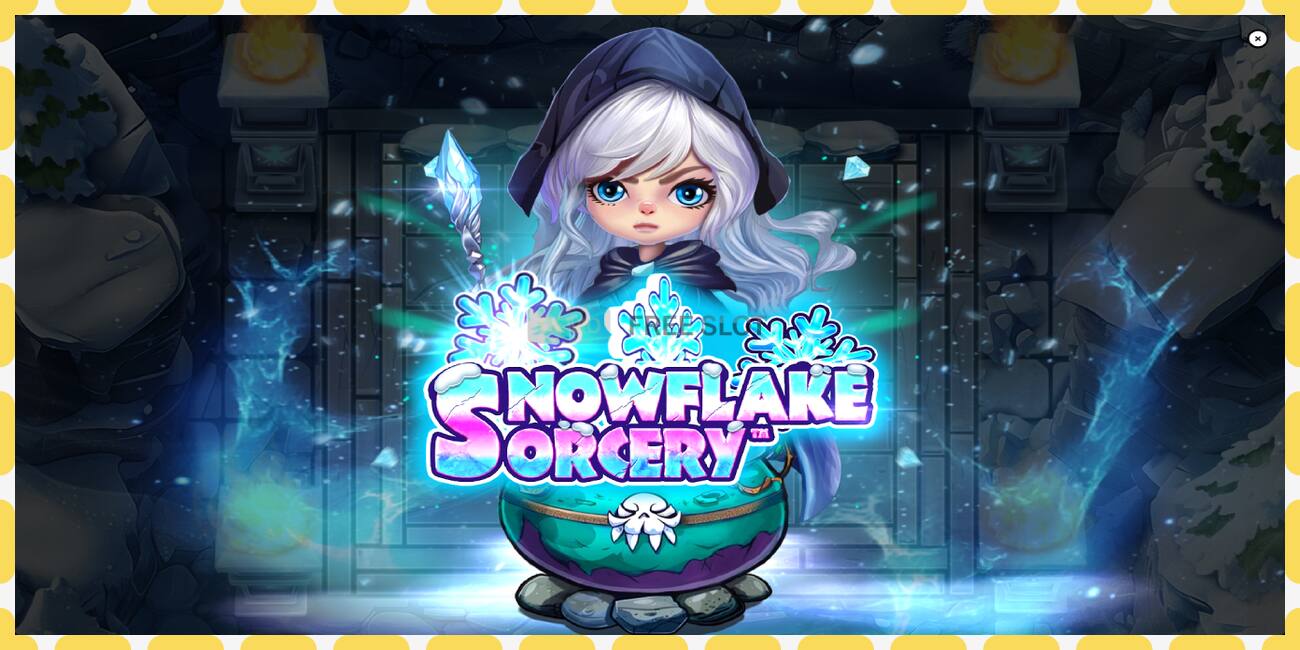 រន្ធដោតសាកល្បង Snowflake Sorcery ឥតគិតថ្លៃនិងដោយគ្មានការចុះឈ្មោះ, រូបភាព - ១